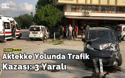 Aktekke Yolunda Trafik Kazası: 3 Yaralı