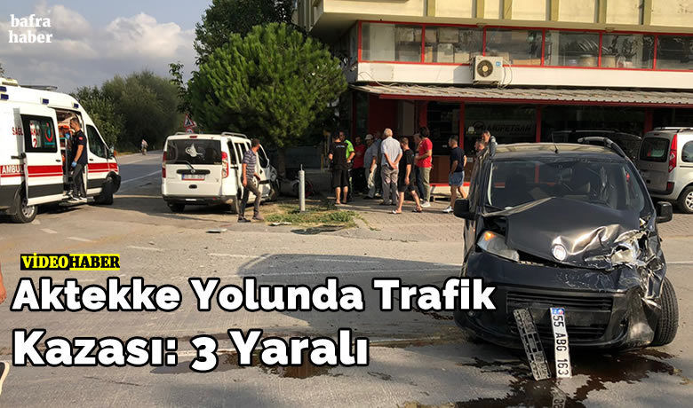 Aktekke Yolunda Trafik Kazası: 3 Yaralı
