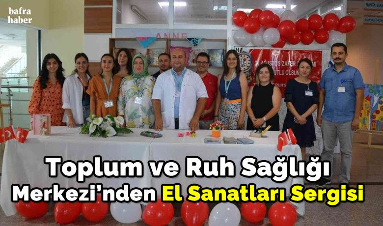 Toplum ve Ruh SağlığıMerkezi’nden el sanatları sergisi