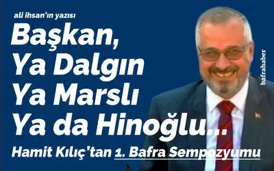 Hamit Kılıç’tan 1. Bafra Sempozyumu