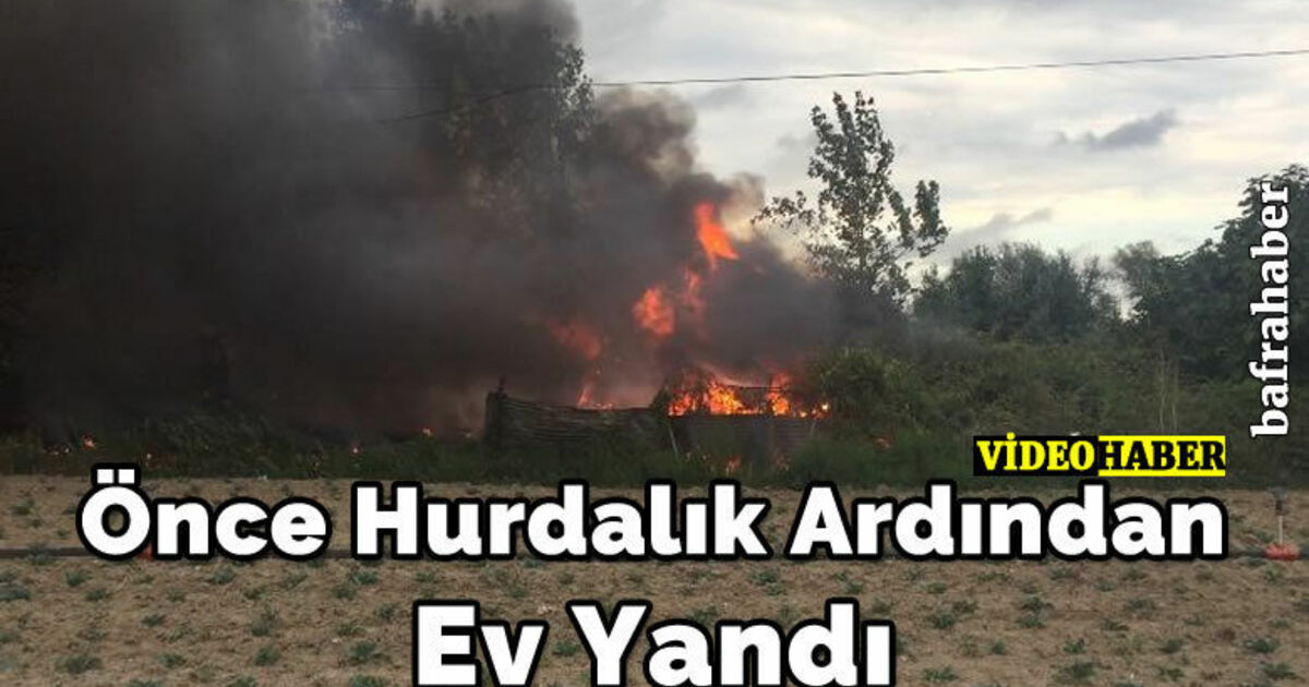 Önce Hurdalık Ardından Ev Yandı