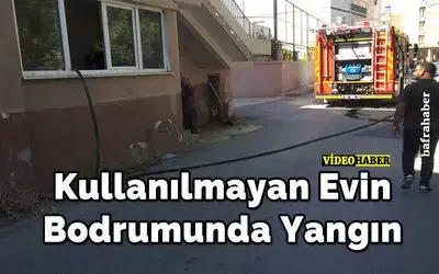 Kullanılmayan Evin Bodrumunda Yangın
