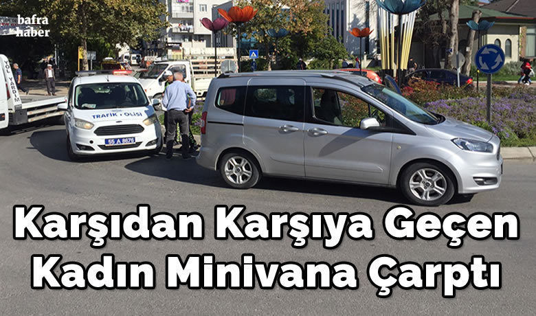 Karşıdan Karşıya Geçen Kadın Minivana Çarptı