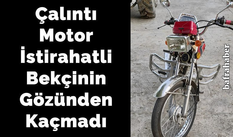 Çalıntı Motor İstirahatli Bekçinin Gözünden Kaçmadı