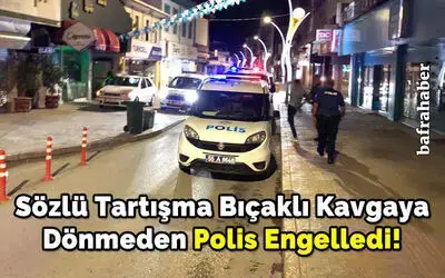 Sözlü Tartışma Bıçaklı Kavgaya Dönmeden Polis Engelledi