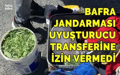 Bafra Jandarması uyuşturucu transferine izin vermedi