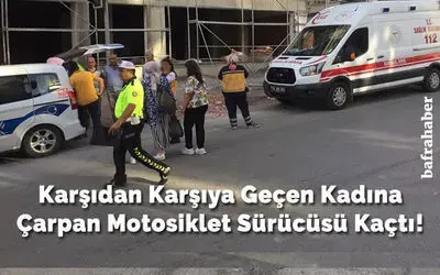 Karşıdan Karşıya Geçen Kadına Çarpan Motosiklet Sürücüsü Kaçtı