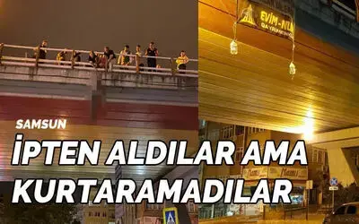 Samsun’da intihar: İpten aldılar ama kurtaramadılar