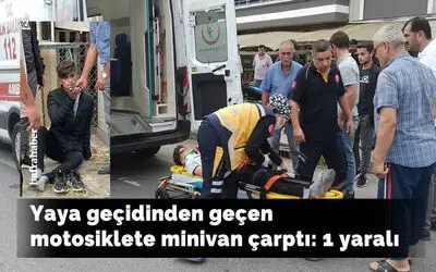 Yaya geçidinden geçen motosiklete minivan çarptı: 1 yaralı