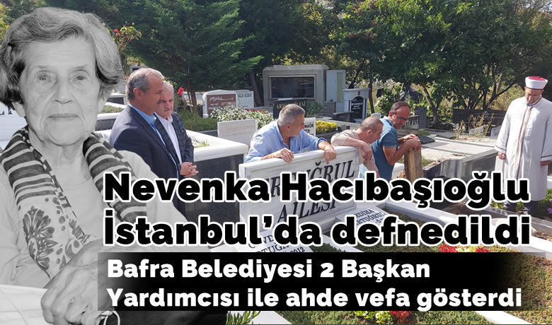 Nevenka Hacıbaşıoğlu İstanbul’da Defnedildi