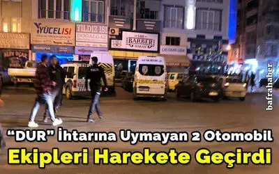 “dur” İhtarına Uymayan 2 Otomobil Ekipleri Harekete Geçirdi