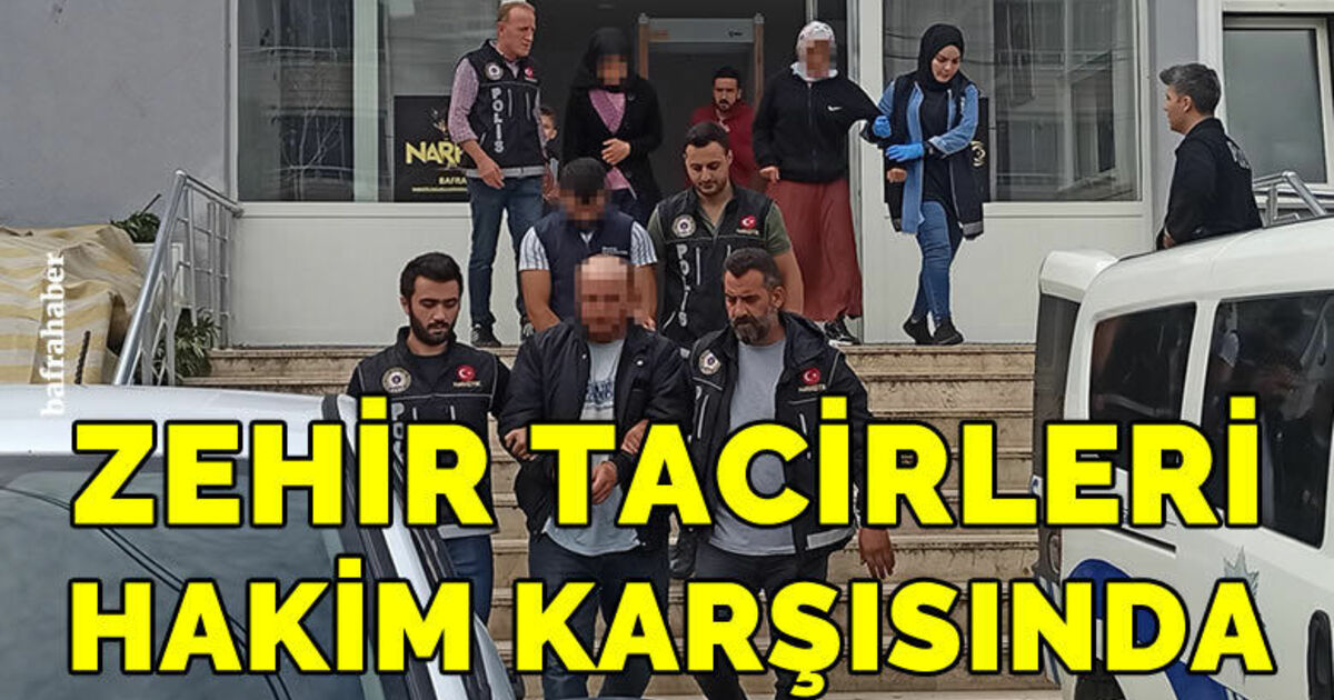 Zehir Tacirleri hakim karşısında!