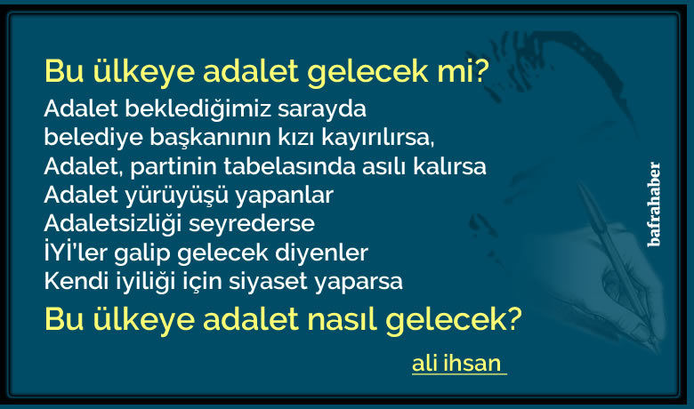 Bu Ülkeye Adalet Gelecek Mi? 