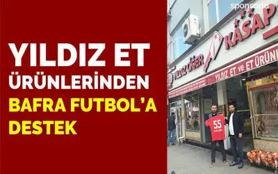 Yıldız Et Ürünlerinden Bafra Futbol’a Destek