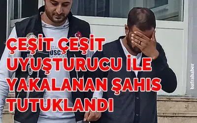 Bafra'da uyuşturucudan adliyeye sevk edilen şahıs tutuklandı