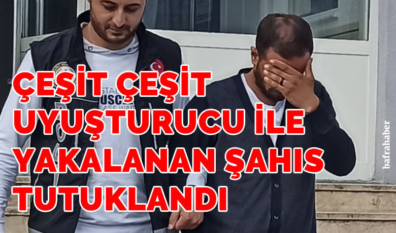Uyuşturucudan adliyeye sevkedilen şahıs tutuklandı