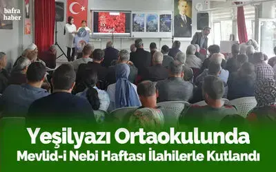 Yeşilyazı Ortaokulunda Mevlid-i Nebi Haftası İlahilerle Kutlandı