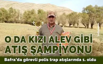 Bafra'da görevli polis trap atışlarında birinci oldu