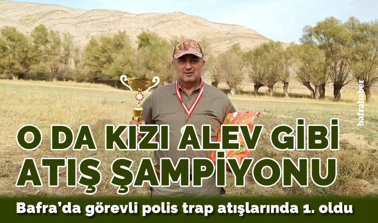 Trap atışlarında Bafralı polis birinci oldu