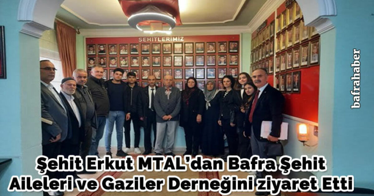 Şehit Erkut Mtal’dan Bafra Şehit Aileleri Ve Gaziler Derneğini Ziyaret Etti