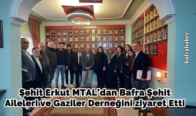 Şehit Erkut Mtal’dan Bafra Şehit Aileleri Ve Gaziler Derneğini Ziyaret Etti