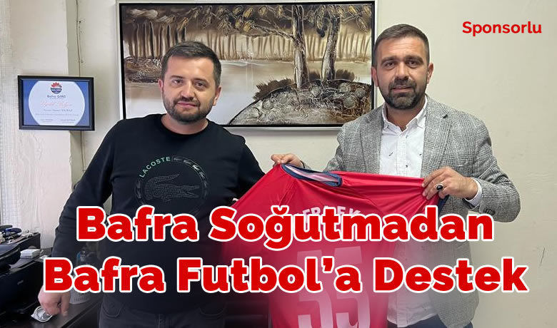 Bafra Soğutmadan Bafra Futbol’a Destek - Sponsorlu – Bafra Soğutma sahibi Samet Yılmaz, 1988 Bafra Futbol Kulübüne maddi destekte bulundu.