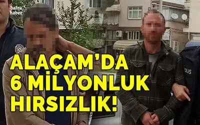 Alaçam'da 6 milyonluk hırsızlık!