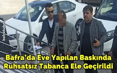 Bafra’da ruhsatsız tabanca ele geçirildi