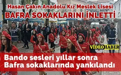 Bando Sesleri Yıllar Sonra Bafra Sokaklarında Yankılandı 