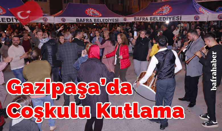 Gazipaşa'da Coşkulu Kutlama