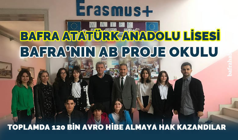 Bafra Atatürk Anadolu Lisesi Bafra’nın Ab Proje Okulu