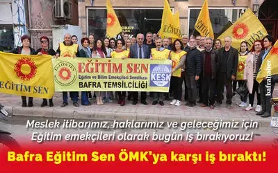Bafra Eğitim Sen Ömk’ya Karşı İş Bıraktı!