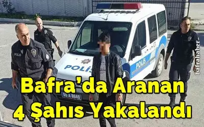 Bafra’da aranan 4 şahıs yakalandı
