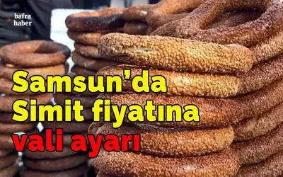 Simit fiyatına vali ayarı