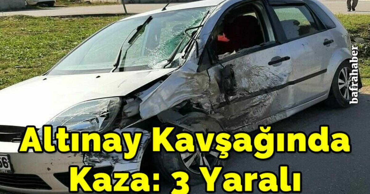 Altınay Kavşağında Kaza: 3 Yaralı