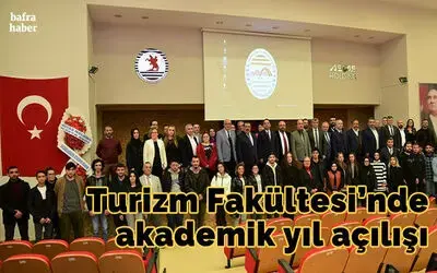 Bafra Şevket Aşcı Turizm Fakültesinde Eğitim Öğretim Yılı Açılış Dersi
