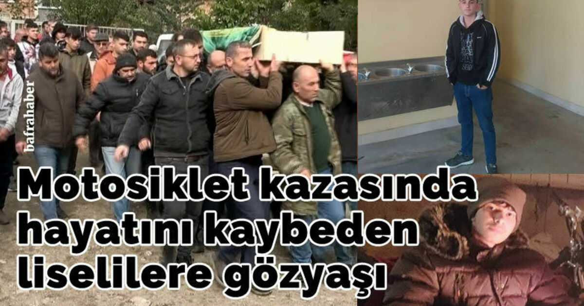 Motosiklet kazasında hayatını kaybeden liselilere gözyaşı