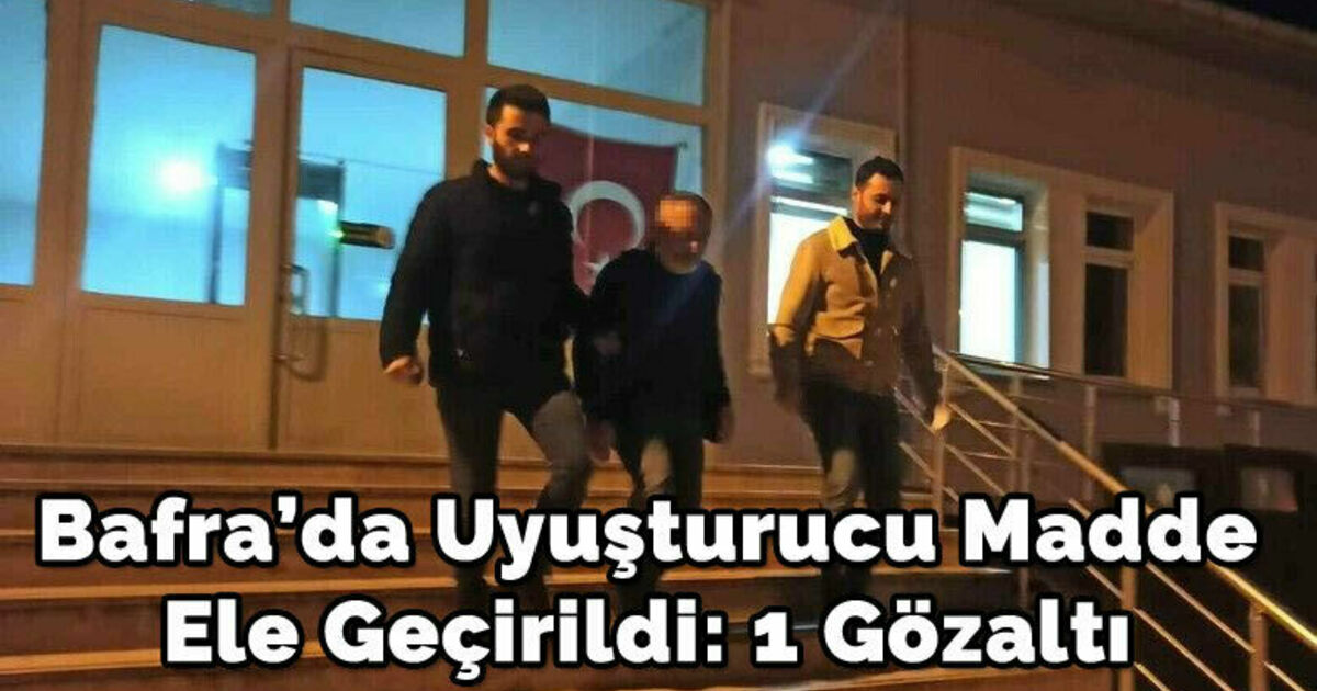 Bafra’da uyuşturucu madde ele geçirildi: 1  gözaltı