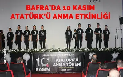 Bafra’da 10 Kasım Atatürk’ü Anma Etkinlikleri
