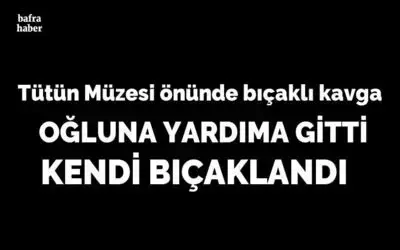 Bafra’da bıçaklı kavga: 1 yaralı