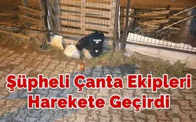 Şüpheli Çanta Ekipleri Harekete Geçirdi