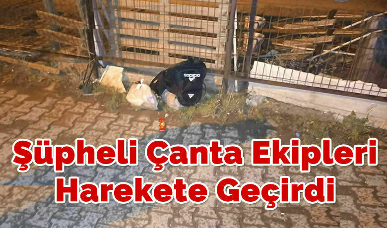 Şüpheli Çanta Ekipleri Harekete Geçirdi - Samsun’un Bafra ilçesinde meydana gelen olayda yol kenarında bulunan çanta ekipleri harekete geçirdi.