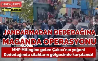 Jandarmadan Dededağına Maganda Operasyonu