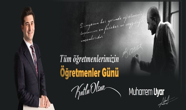 Muharrem Uyar'dan Öğretmenler Günü Kutlaması