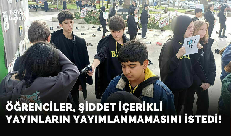 Öğrenciler Şiddet İçerikli Yayınların Yayımlanmamasını İstedi