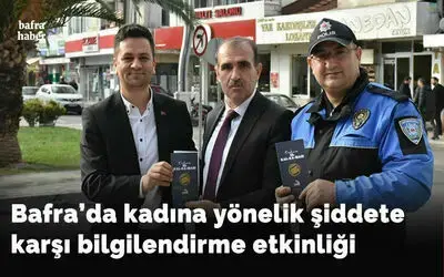 Bafra’da Kadına Yönelik Şiddete Karşı Bilgilendirme Etkinliği