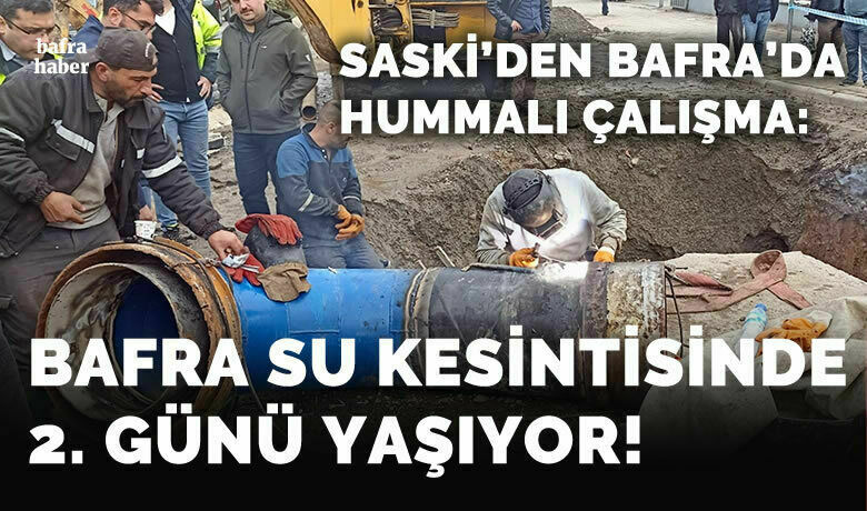 Bafra Su Kesintisinde 2. Günü Yaşıyor!
