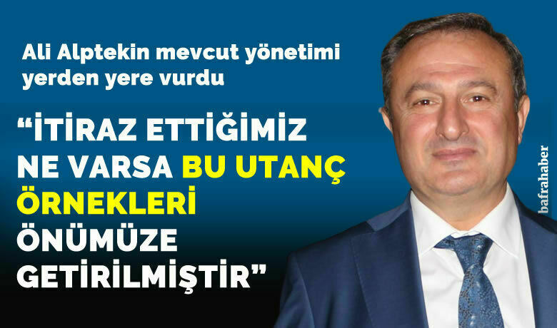 Ali Alptekin Mevcut Yönetimi Yerden Yere Vurdu - İYİ Parti Bafra ilçe Başkan adayı Ali Alptekin, kongre konuşmasında mevcut yönetimi adeta yerden yere vurdu.