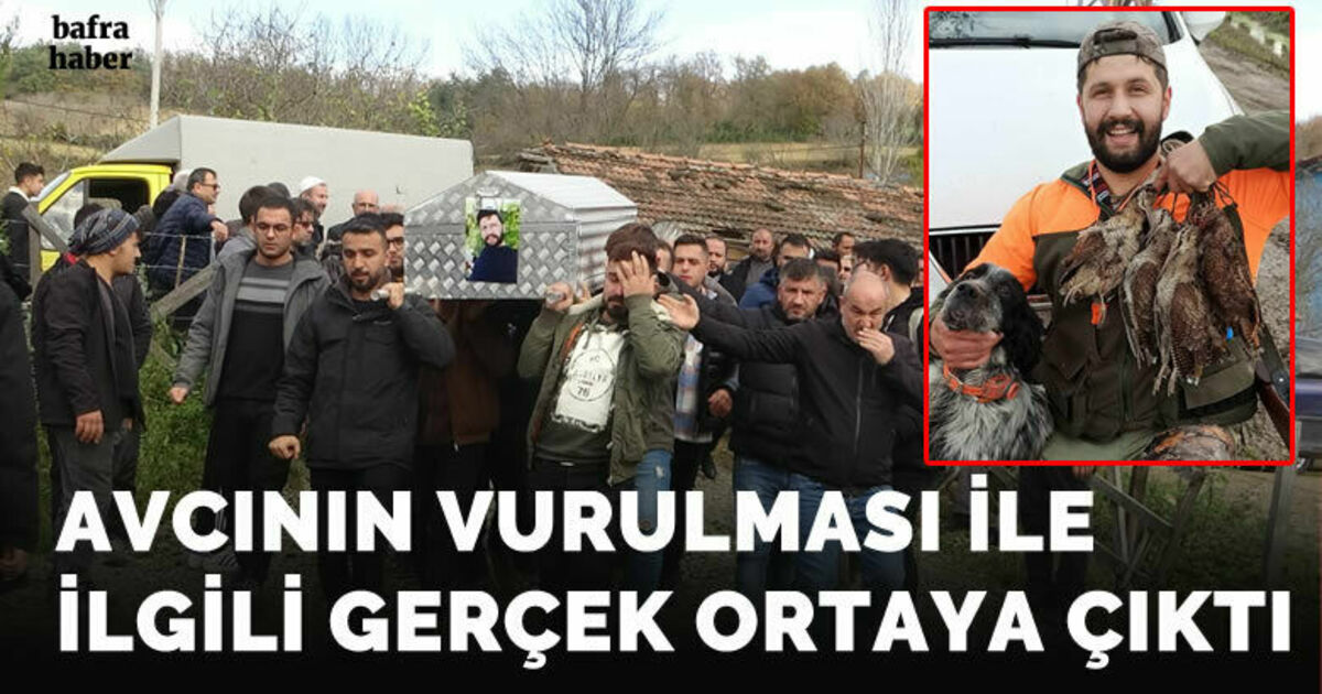 Avcının vurulması ile ilgili gerçek ortaya çıktı!