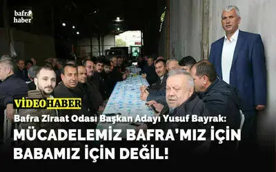 Yusuf Bayrak Bafra Ziraat Odası Başkanlığına Adaylığını Açıkladı